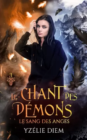 Yzélie Diem – Le Chant des démons, Tome 3 : Le Sang des anges